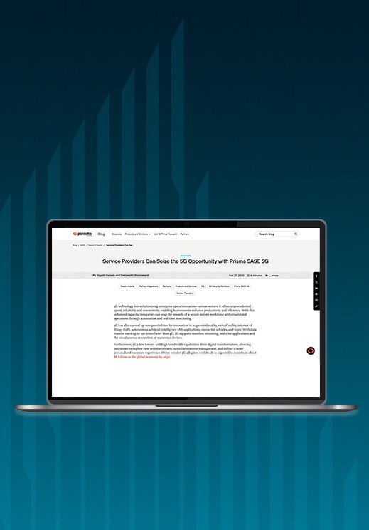 Veja como os provedores de serviços podem aproveitar a oportunidade 5G com o Prisma SASE 5G